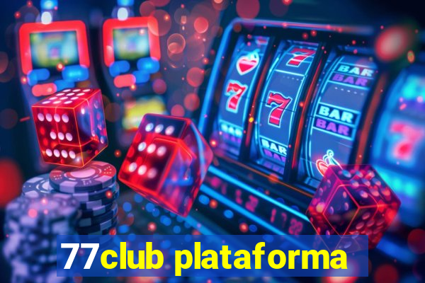 77club plataforma