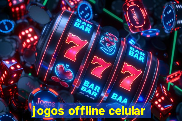 jogos offline celular