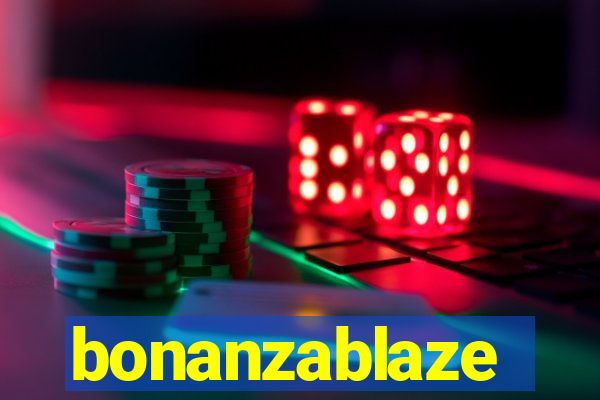 bonanzablaze