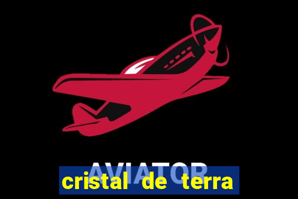 cristal de terra stardew valley