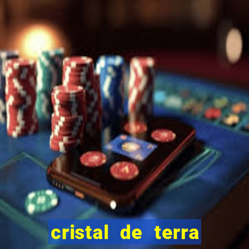 cristal de terra stardew valley