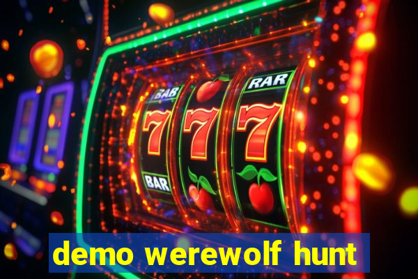 demo werewolf hunt