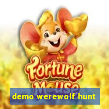 demo werewolf hunt