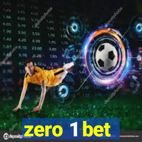 zero 1 bet