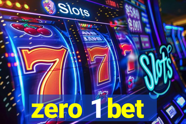 zero 1 bet