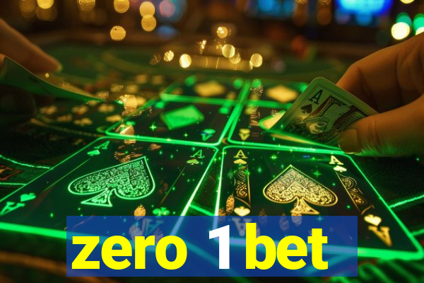 zero 1 bet