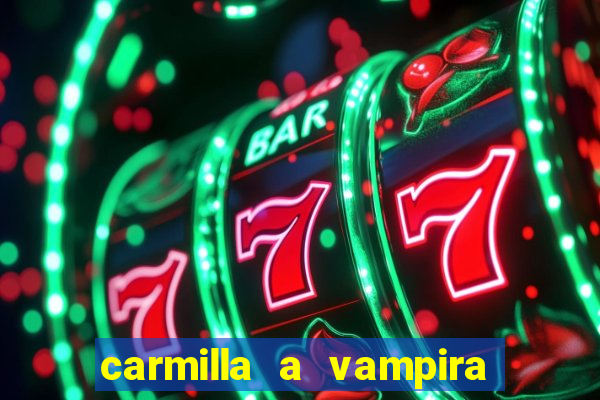 carmilla a vampira de karnstein pdf