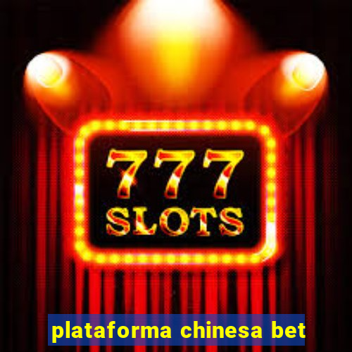 plataforma chinesa bet