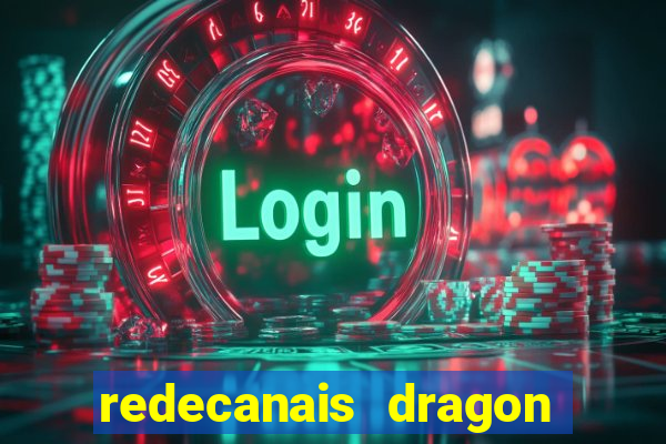 redecanais dragon ball z