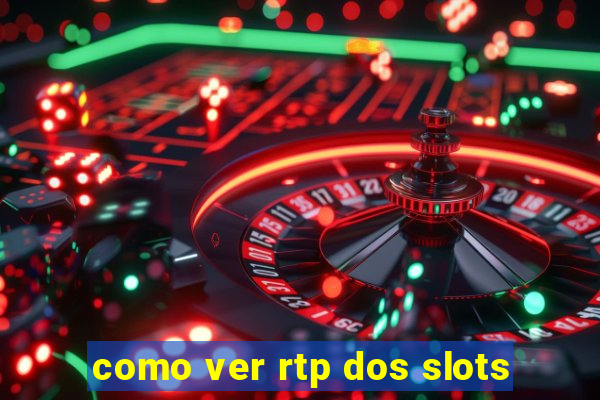 como ver rtp dos slots