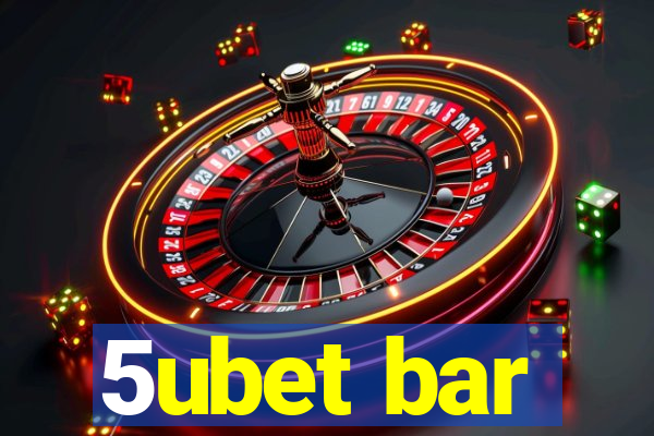 5ubet bar