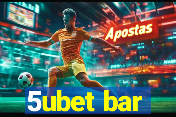 5ubet bar