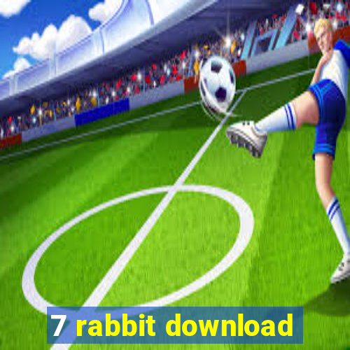 7 rabbit download