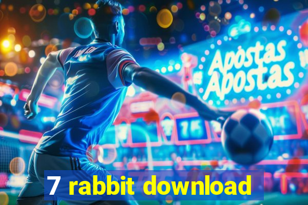 7 rabbit download