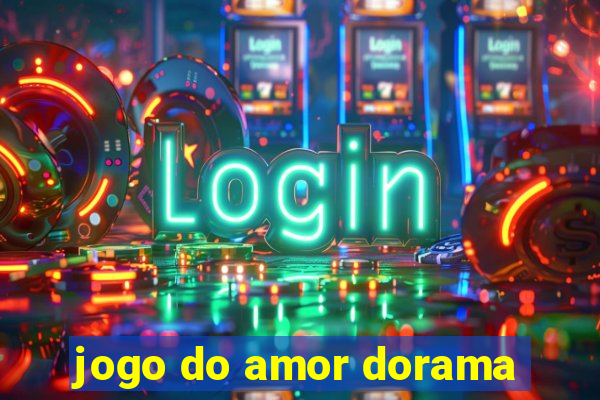 jogo do amor dorama