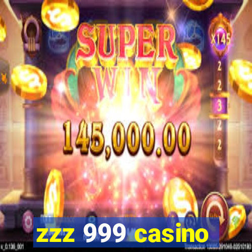 zzz 999 casino