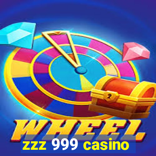 zzz 999 casino