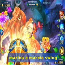 marina e marcio swing