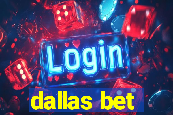 dallas bet