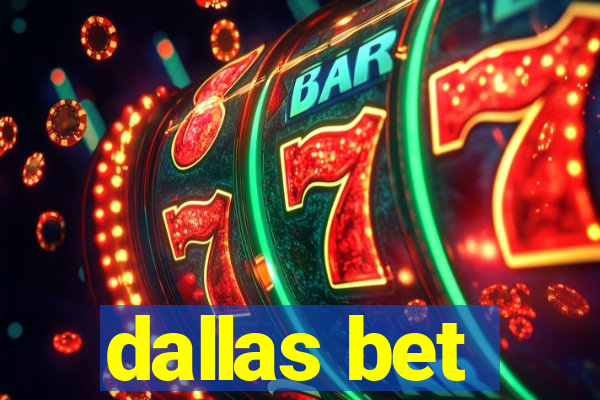 dallas bet