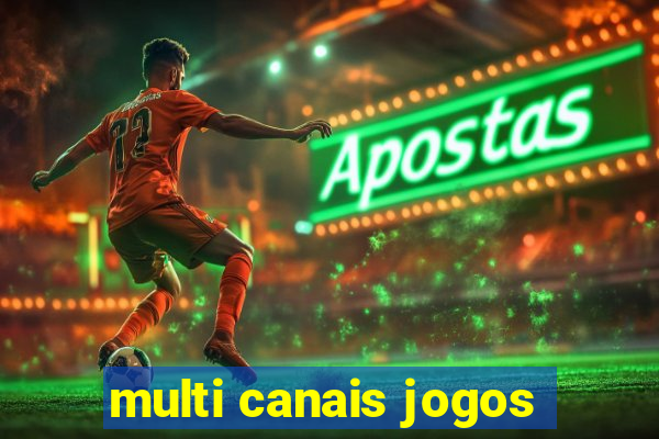 multi canais jogos