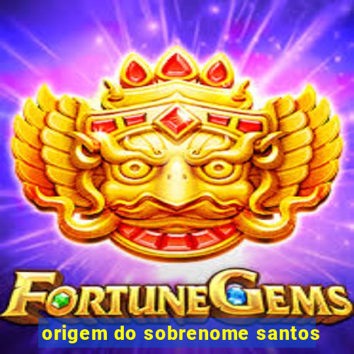 origem do sobrenome santos