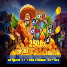 origem do sobrenome santos