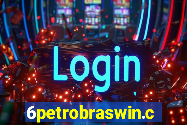 6petrobraswin.com