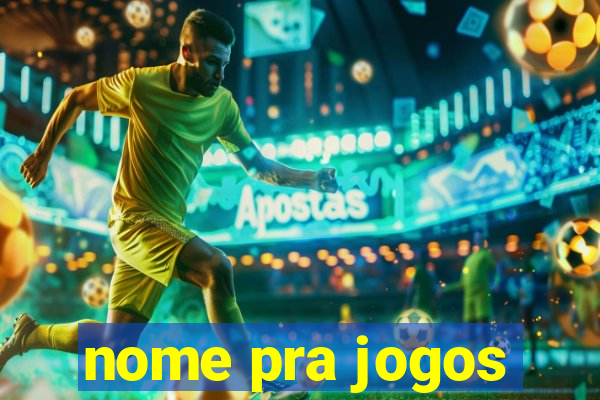 nome pra jogos