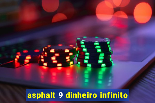 asphalt 9 dinheiro infinito