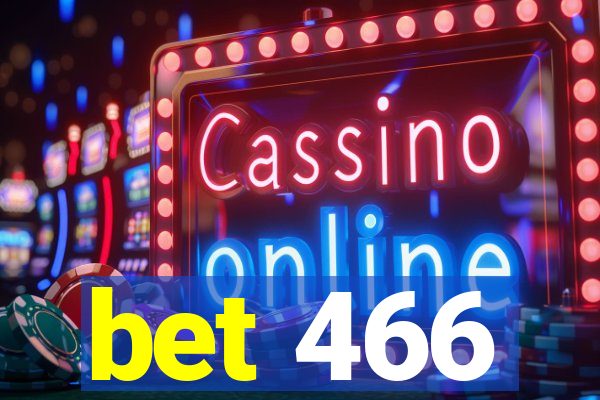 bet 466