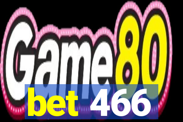 bet 466