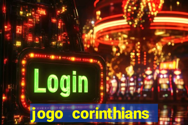 jogo corinthians hoje futemax