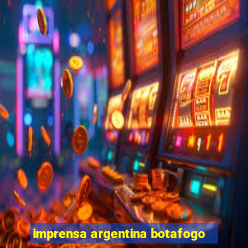 imprensa argentina botafogo