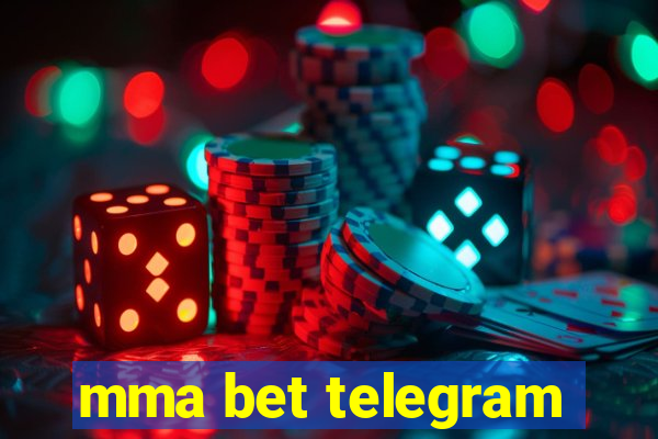 mma bet telegram