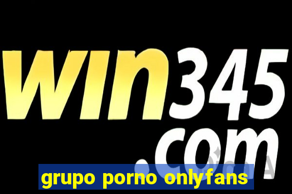 grupo porno onlyfans