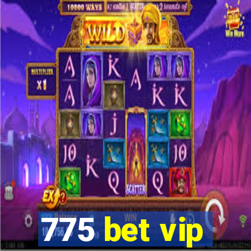 775 bet vip