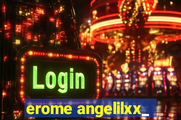 erome angelilxx_