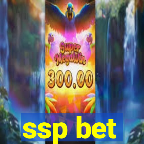 ssp bet