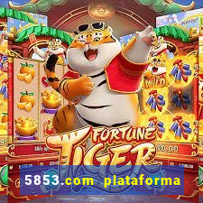 5853.com plataforma de jogos