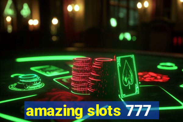 amazing slots 777