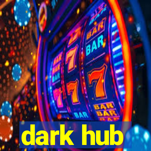 dark hub