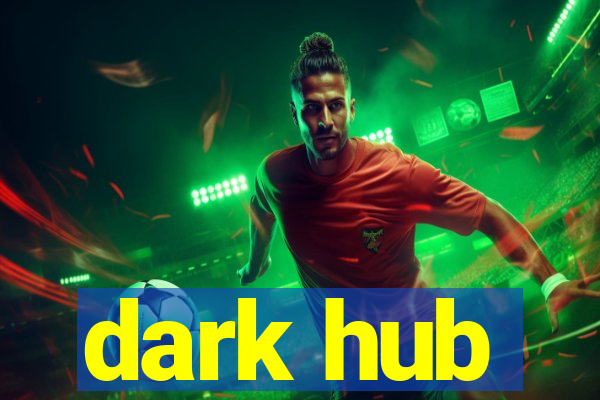 dark hub