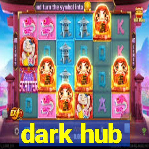 dark hub