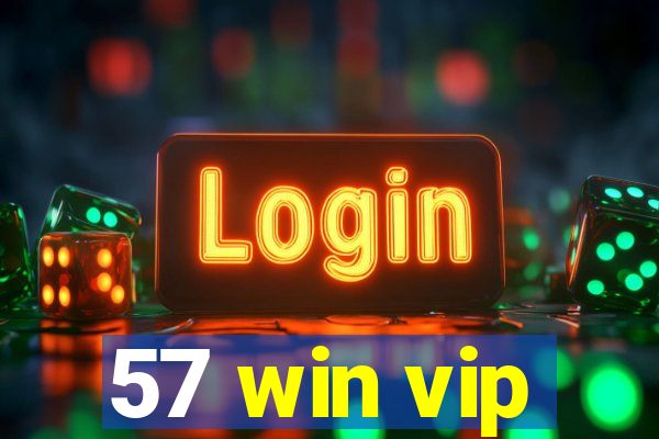 57 win vip