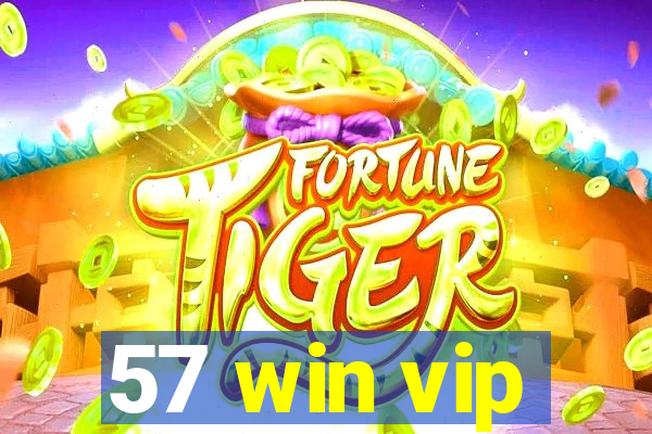 57 win vip