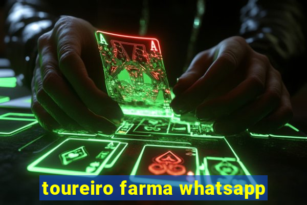 toureiro farma whatsapp