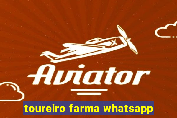 toureiro farma whatsapp