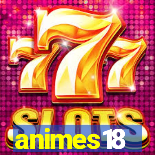 animes18