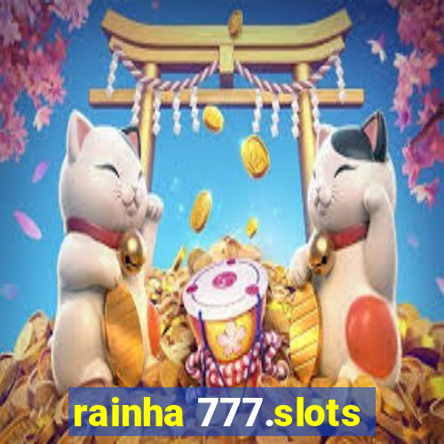 rainha 777.slots